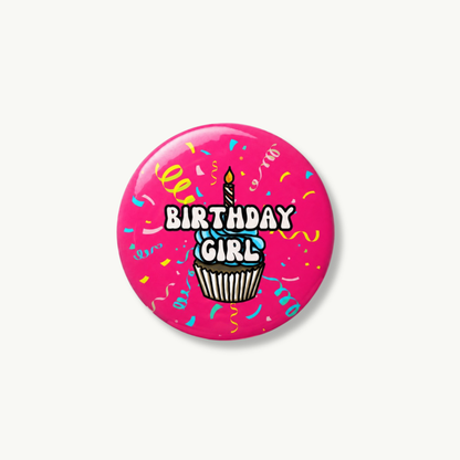 Birthday Girl Pin Button