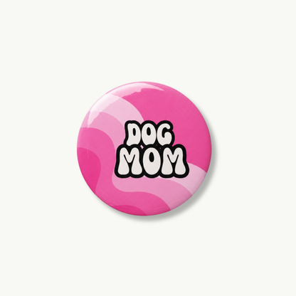 Dog Mom Pin Button