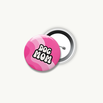 Dog Mom Pin Button